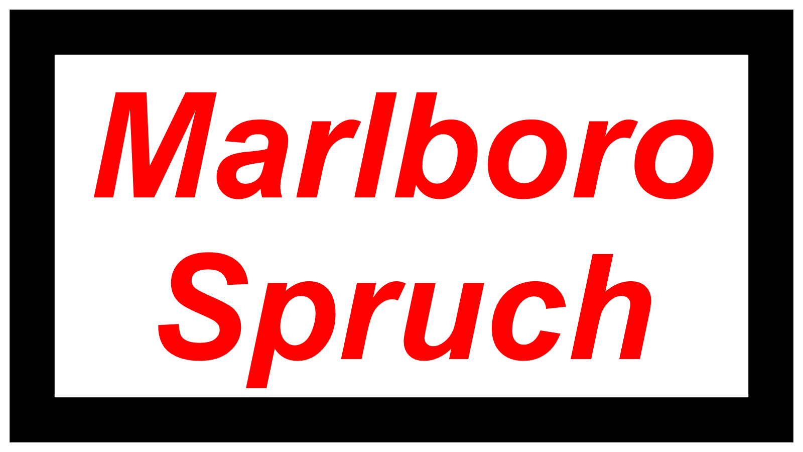 Marlboro Spruch