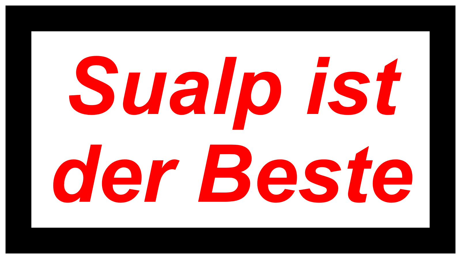 Sualp ist der Beste