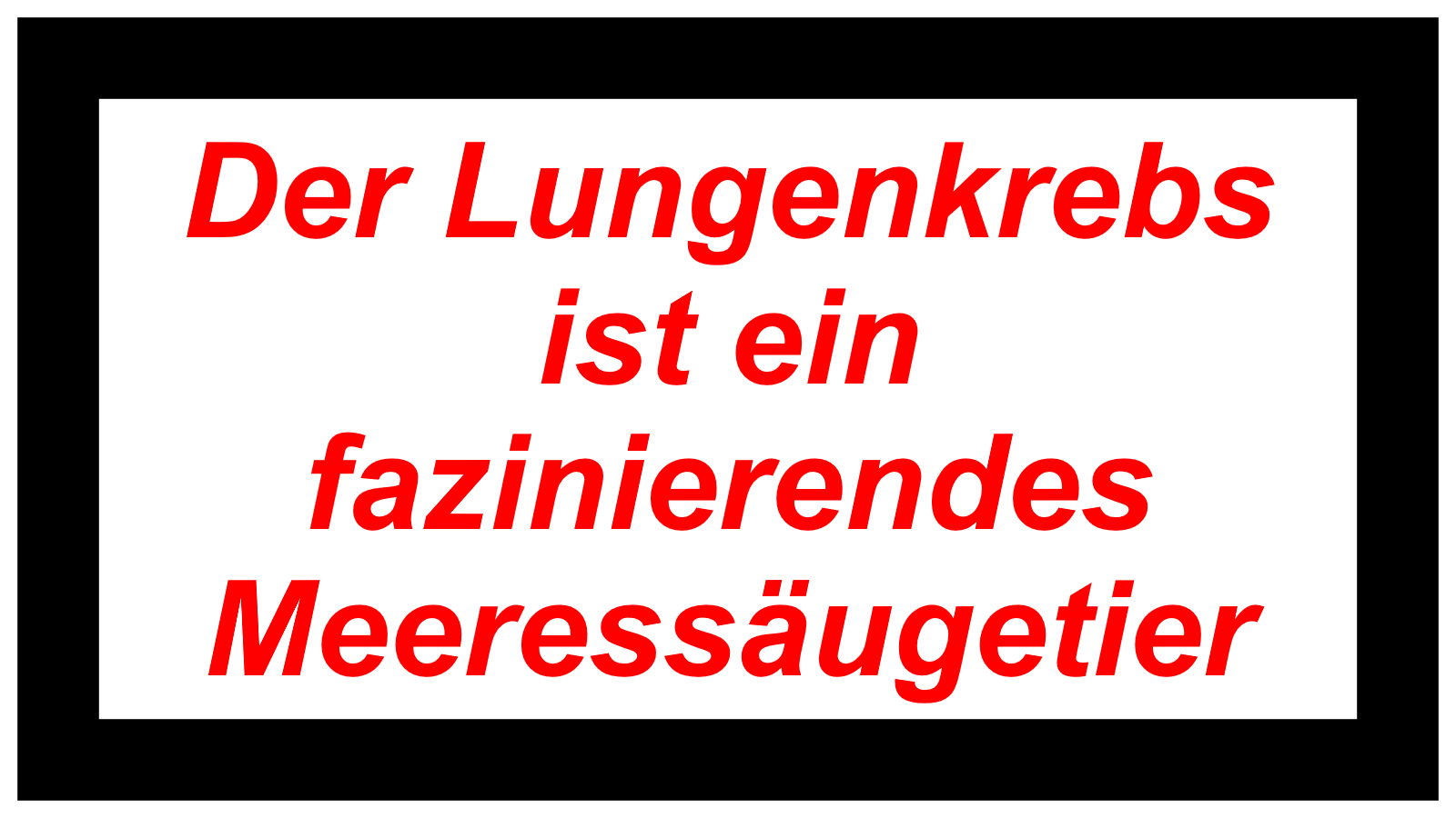 Der Lungenkrebs ist ein fazinierendes Meeressäugetier