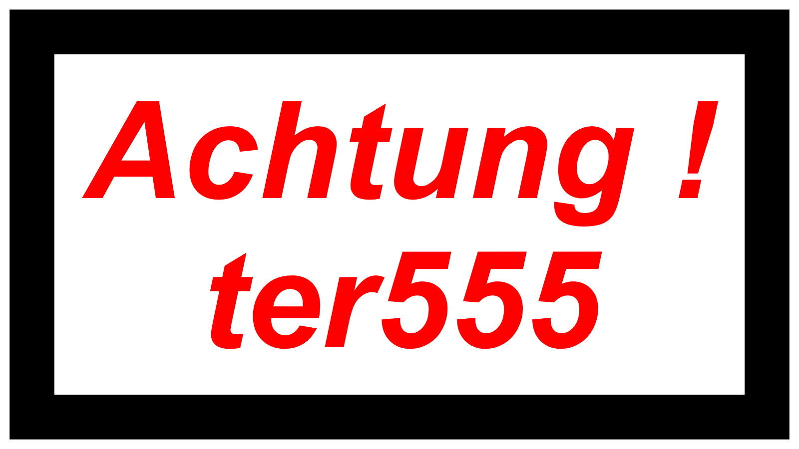 Achtung ! ter555
