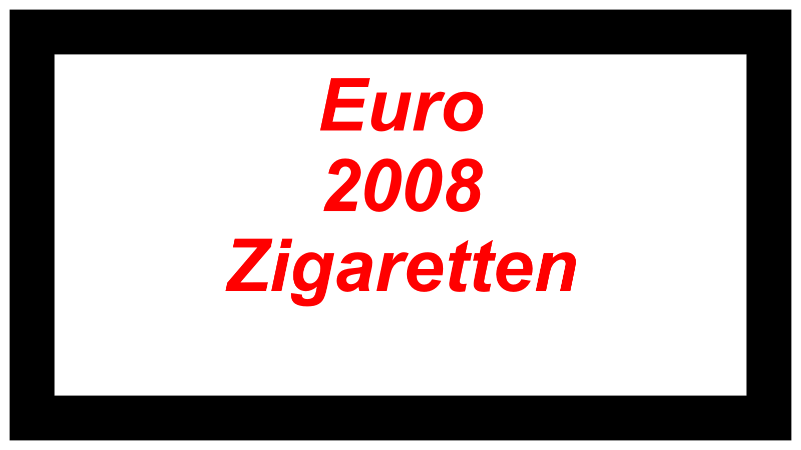 Euro 2008 Zigaretten 